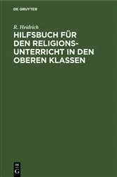 Book cover of Hilfsbuch für den Religionsunterricht in den oberen Klassen (4th ed.) by Unknown