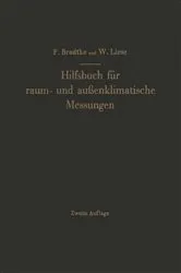 Book cover of Hilfsbuch für raum- und außenklimatische Messungen für hygienische, gesundheitstechnische und arbeitsmedizinische Zwecke (2nd ed.) by Franz Bradtke