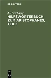Book cover of Hilfswörterbuch zum Aristophanes, Teil 1 by J. Hirschberg