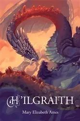Book cover of H'Ilgraith by Mary Elizabeth Ames