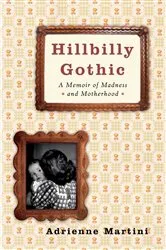 Book cover of Hillbilly Gothic by Adrienne Martini