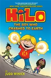 Book cover of Hilo Book 1: The Boy Who Crashed to Earth by Judd Winick