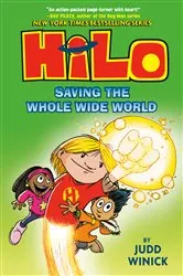 Book cover of Hilo Book 2: Saving the Whole Wide World by Judd Winick