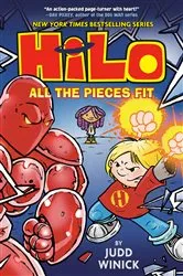 Book cover of Hilo Book 6: All the Pieces Fit by Judd Winick