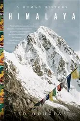 Book cover of Himalaya: A Human History by Ed Douglas