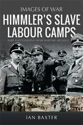 Book cover of Himmler's Slave Labour Camps by Ian Baxter