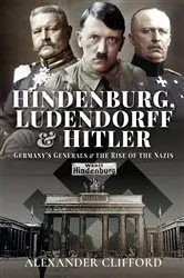 Book cover of Hindenburg, Ludendorff and Hitler by Alexander Clifford