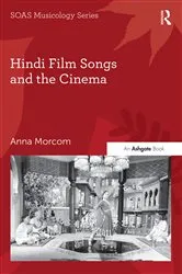 Book cover of Hindi Film Songs and the Cinema by Anna Morcom