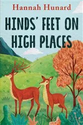 Book cover of Hinds' Feet on High Places by Hannah Hurnard