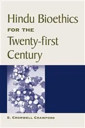 Book cover of Hindu Bioethics for the Twenty-first Century by S. Cromwell Crawford