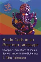 Book cover of Hindu Gods in an American Landscape by E. Allen Richardson