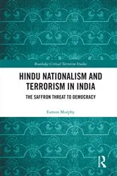 Book cover of Hindu Nationalism and Terrorism in India by Eamon Murphy