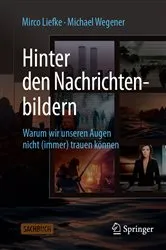 Book cover of Hinter den Nachrichtenbildern by Mirco Liefke
