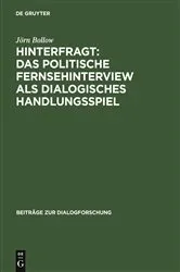 Book cover of Hinterfragt: Das politische Fernsehinterview als dialogisches Handlungsspiel by Unknown