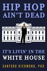 Book cover of Hip Hop Ain't Dead by Sanford Richmond