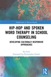 Book cover of Hip-Hop and Spoken Word Therapy in School Counseling by Ian Levy