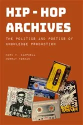 Book cover of Hip-Hop Archives by Mark V. Campbell