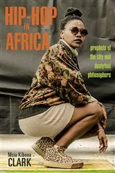 Book cover of Hip-Hop in Africa by Msia Kibona Clark