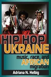 Book cover of Hip Hop Ukraine by Adriana N. Helbig