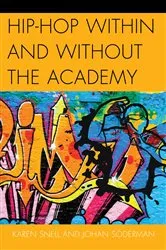 Book cover of Hip-Hop within and without the Academy by Karen Snell