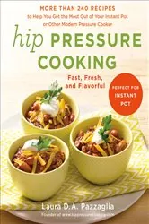 Book cover of Hip Pressure Cooking by Laura D.A. Pazzaglia