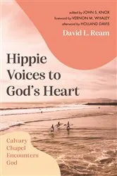 Book cover of Hippie Voices to God’s Heart by David L. Ream