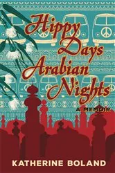 Book cover of Hippy Days, Arabian Nights by Unknown
