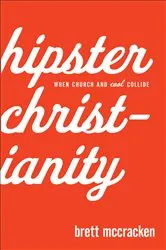 Book cover of Hipster Christianity by Brett McCracken