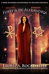 Book cover of Hipátia de Alexandria by Laurel A. Rockefeller