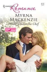 Book cover of Hired: Cinderella Chef by Myrna Mackenzie