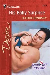 Book cover of His Baby Surprise by Kathie DeNosky