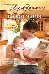Book cover of His Best Mistake by Kristi Gold