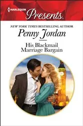 Book cover of His Blackmail Marriage Bargain by Penny Jordan