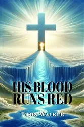 Book cover of His Blood Runs Red by Tron Walker