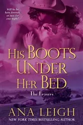 Book cover of His Boots Under Her Bed by Ana Leigh