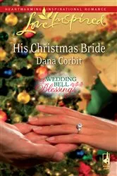 Book cover of His Christmas Bride by Dana Corbit