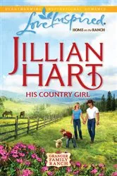 Book cover of His Country Girl by Jillian Hart