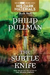 Book cover of His Dark Materials: The Subtle Knife (Book 2) by Philip Pullman
