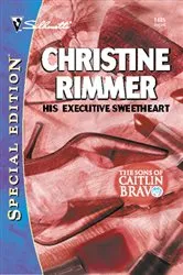 Book cover of His Executive Sweetheart by Christine Rimmer