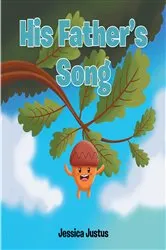 Book cover of His Father's Song by Jessica Justus