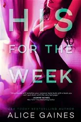 Book cover of His For The Week by Alice Gaines