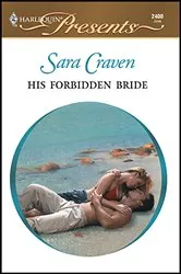 Book cover of His Forbidden Bride by Sara Craven