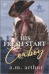 Book cover of His Fresh Start Cowboy by A.M. Arthur