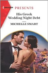 Book cover of His Greek Wedding Night Debt by Michelle Smart