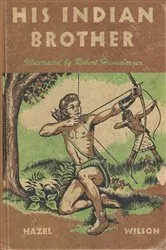 Book cover of His Indian Brother by Hazel Wilson