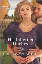 Book cover of His Inherited Duchess by Bronwyn Scott