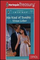 Book cover of HIS KIND OF TROUBLE by Vivian Leiber