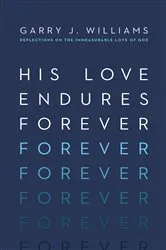 Book cover of His Love Endures Forever by Constance Shultes