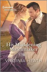 Book cover of His Maddening Matchmaker by Virginia Heath