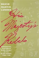 Book cover of His Majesty's Rebels by David M. Luebke